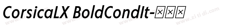 CorsicaLX BoldCondIt字体转换 CorsicaLX BoldCondIt字体转换